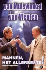 Erik van Muiswinkel es Himself en Van Muiswinkel & van Vleuten: Mannen, Het Allerbeste!