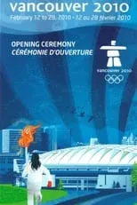 Poster de la película Vancouver 2010 Olympic Opening Ceremony - Películas hoy en TV