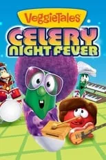 Charlotte Wall es Kid (Voice) en VeggieTales: Celery Night Fever