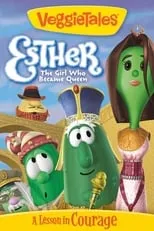 Portada de VeggieTales: Esther, The Girl Who Became Queen