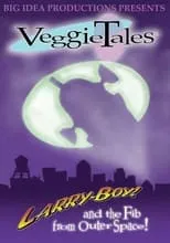 Película VeggieTales: LarryBoy & the Fib from Outer Space!