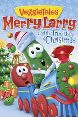 Película VeggieTales: Merry Larry and the True Light of Christmas