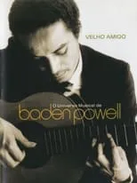 Baden Powell es Self en Velho Amigo: O Universo Musical de Baden Powell