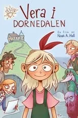 Sonja Larsson es Vera (voice) en Vera i Dornedalen