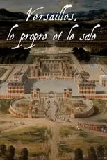 Georges Vigarello es Self en Versailles : Le propre et le sale