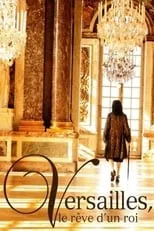 Película Versailles, le rêve d'un roi