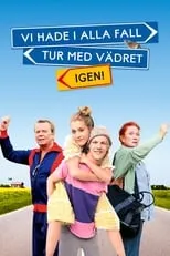 Película Vi hade i alla fall tur med vädret igen!