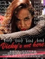 Tina Tanzer es Vicky en Vicky's Not Here