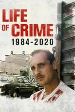 Poster de la película Vida De Crimen: 1984 - 2020 - Películas hoy en TV