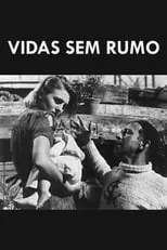 Película Vidas sem Rumo