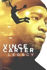 Poster de la película Vince Carter: Legacy - Películas hoy en TV