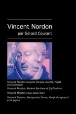 Película Vincent Nordon raconte Straub, Huillet, Pialat et Cinématon