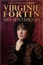 Virginie Fortin es Self en Virginie Fortin: Mes Sentiments