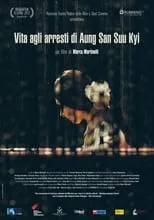 Película Vita agli arresti di Aung San Suu Kyi