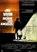 Película Vivir y morir en Los Ángeles