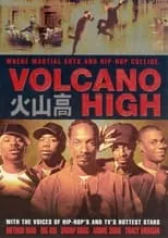 Poster de la película Volcano High [MTV's Rapper Dub] - Películas hoy en TV