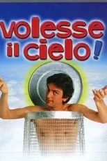 Póster de la película Volesse il cielo!