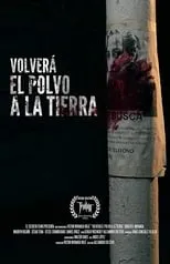 Película Volverá el polvo a la tierra