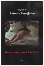 Película Vous voulez une histoire?