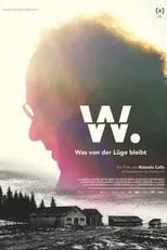 Poster de W. – Was von der Lüge bleibt