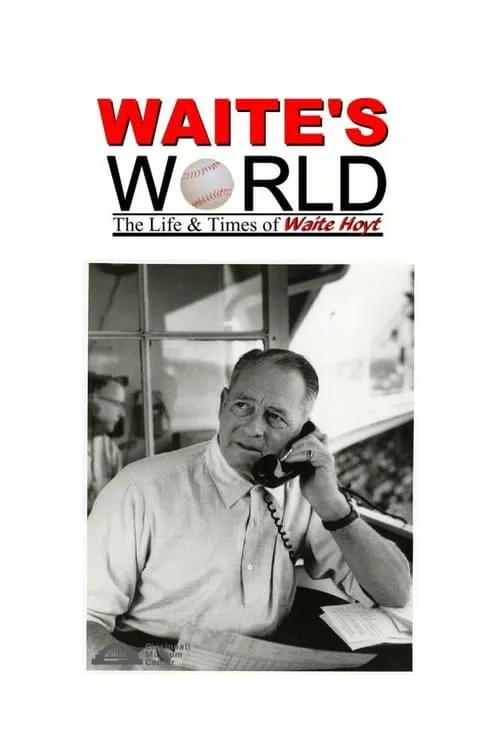 Bob Braun es Self en Waite's World: The Life and Times of Waite Hoyt