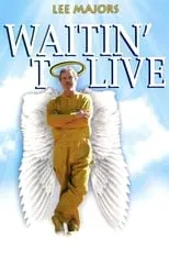 Scott Reeves en la película Waitin' to Live