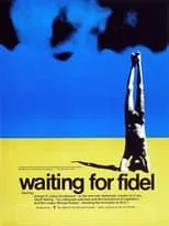 Michael Rubbo interpreta a Self en Waiting for Fidel