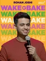 Rohan Joshi es Himself en Wake N Bake by Rohan Joshi