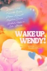 Película Wake Up, Wendy!