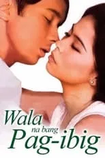 Película Wala Na Bang Pag-Ibig?