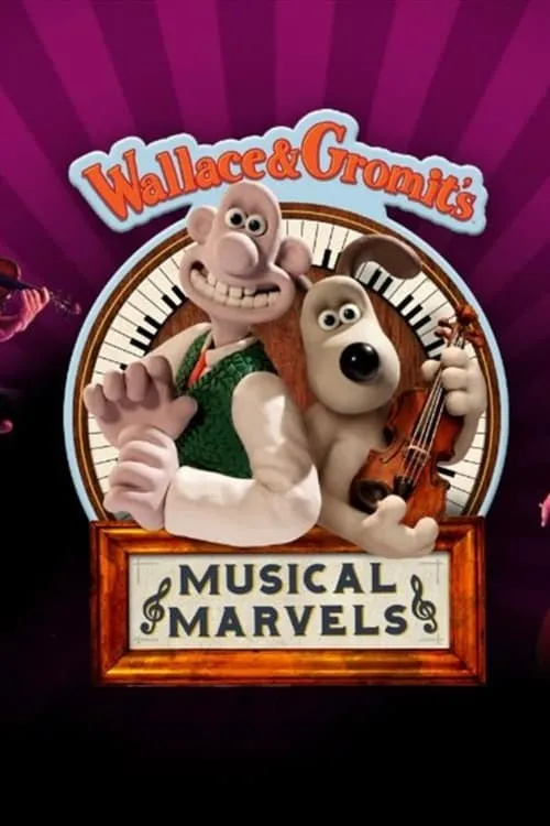 Póster de la película Wallace & Gromit's Musical Marvels