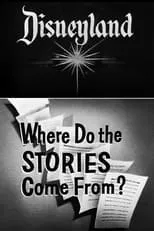 Película Walt Disney's Where Do the Stories Come From?