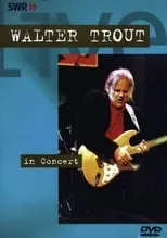 Walter Trout es Vocals, Guitar en Walter Trout - In concert