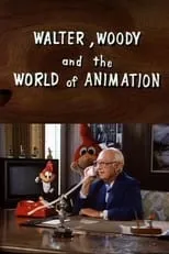 Walter Lantz es  en Walter, Woody and the World of Animation