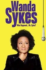 Póster de la película Wanda Sykes: What Happened… Ms. Sykes?