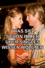 Película Was Sie schon immer über Singles wissen wollten