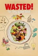 Anthony Bourdain interpreta a Himself en Wasted! The Story of Food Waste