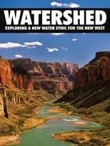 Póster de la película Watershed: Exploring a New Water Ethic for the New West