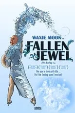 Póster de Waxie Moon in Fallen Jewel