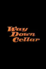 Póster de la película Way Down Cellar