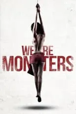 Póster de la película We Are Monsters