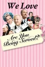 Película We Love Are You Being Served?