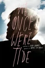 Película We Once Were Tide