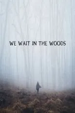 Henry Morris es Charlie en We Wait in the Woods