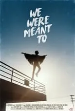 Póster de la película We Were Meant To