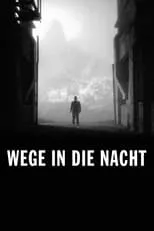 Película Wege in die Nacht