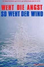 Película Weht die Angst, so weht der Wind