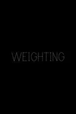 Póster de la película Weighting