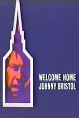 Poster de la película Welcome Home, Johnny Bristol - Películas hoy en TV