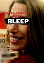 Madi Bready es Her en We'll Always Have --BLEEP--